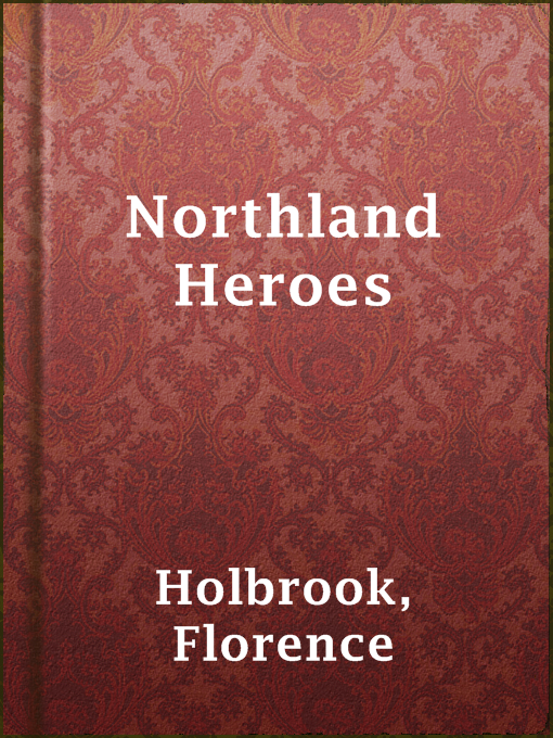 Title details for Northland Heroes by Florence Holbrook - Available